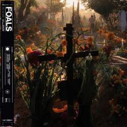 Foals - Everything Not Saved Will Be Lost, Pt. 2