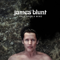 James blunt - Once upon a mind