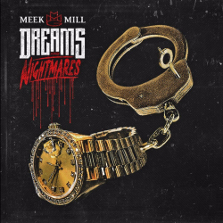 Tracklist & lyrics Meek Mill - Dreams and Nightmares