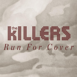 Tracklist & lyrics The Killers - Run For Cover
