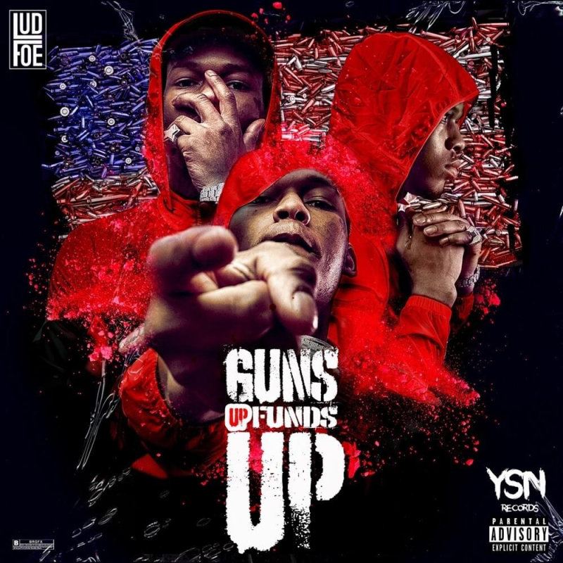 Lud Foe - Guns Up Funds Up Tracklist & lyrics