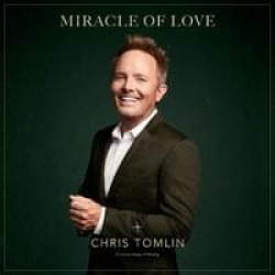 Chris Tomlin - Miracle of Love: Christmas Songs of Worship Tracklist & lyrics