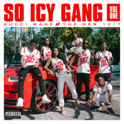 Tracklist & lyrics Gucci Mane - So Icy Gang Vol. 1