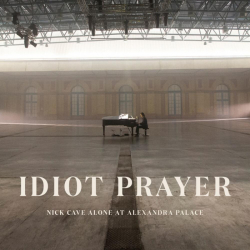 Tracklist & lyrics Nick Cave & The Bad Seeds - Idiot Prayer (Nick Cave Alone at Alexandra Palace)
