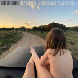 Tracklist & lyrics Bob Schneider - In A Roomful Of Blood With A Sleeping Tiger