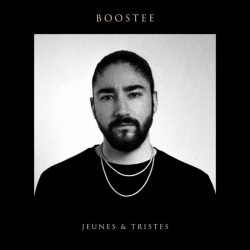 Tracklist & lyrics Boostee - Jeunes & Tristes
