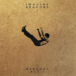Tracklist & lyrics Imagine Dragons - Mercury - Act 1