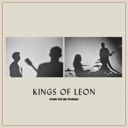 Tracklist & lyrics Kings of Leon - When You See Yourself