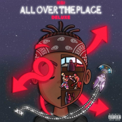 Tracklist & lyrics KSI - All Over The Place (Deluxe Edition)