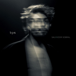 Tracklist & lyrics Salvador Sobral - bpm