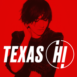 Tracklist & lyrics Texas - Hi