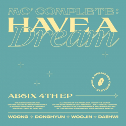 Tracklist & lyrics AB6IX (에이비식스) - MO’ COMPLETE : HAVE A DREAM