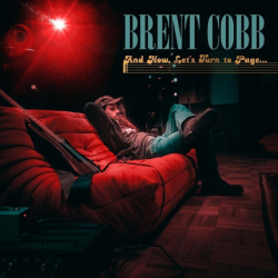 Tracklist & lyrics Brent Cobb - And Now, Let’s Turn to Page...