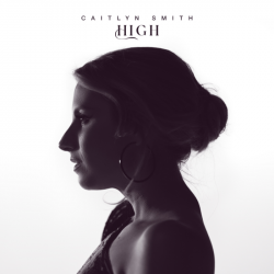 Tracklist & lyrics Caitlyn Smith - High