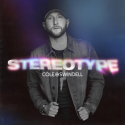 Tracklist & lyrics Cole Swindell - Stereotype