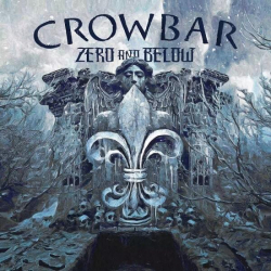 Tracklist & lyrics Crowbar - Zero and Below