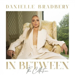Tracklist & lyrics Danielle Bradbery - In Between: The Collection