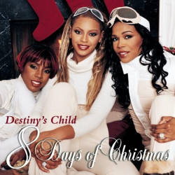 Tracklist & lyrics Destiny's Child - 8 Days of Christmas (Deluxe Version)