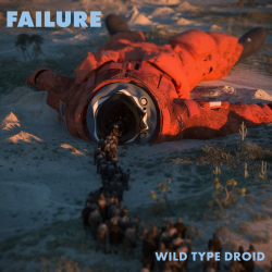 Tracklist & lyrics Failure - Wild Type Droid