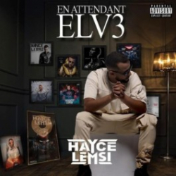 Tracklist & lyrics Hayce Lemsi - En attendant ELV3