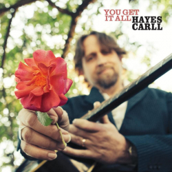 Tracklist & lyrics Hayes Carll - You Get It All