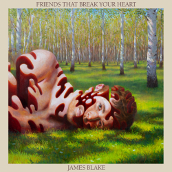 Tracklist & lyrics James Blake - Friends That Break Your Heart