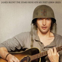 Tracklist & lyrics James Blunt - The Stars Beneath My Feet (2004 - 2021)
