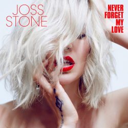 Tracklist & lyrics Joss Stone - Never Forget My Love