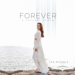 Tracklist & lyrics Lea Michele - Forever: A Lullaby Album