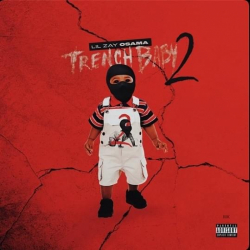 Tracklist & lyrics Lil Zay Osama - Trench Baby 2