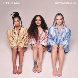 Tracklist & lyrics Little Mix - Between Us (Super Deluxe)