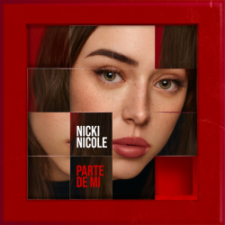 Tracklist & lyrics NICKI NICOLE - Parte de Mí