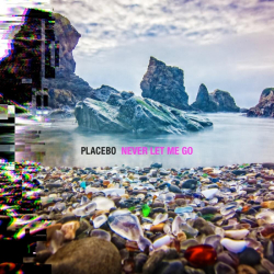 Tracklist & lyrics Placebo - Never Let Me Go