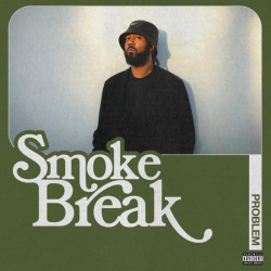 Tracklist & lyrics Problem - Smoke Break - EP