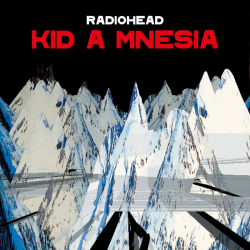 Tracklist & lyrics Radiohead - KID A MNESIA