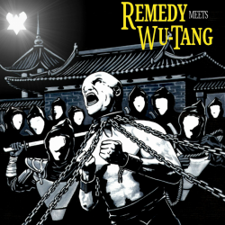 Tracklist & lyrics Remedy (NY) - Remedy Meets WuTang