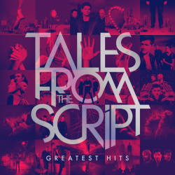 Tracklist & lyrics The Script - Tales from The Script: Greatest Hits