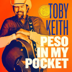 Tracklist & lyrics Toby Keith - Peso In My Pocket