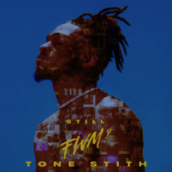 Tracklist & lyrics Tone Stith - Still FWM