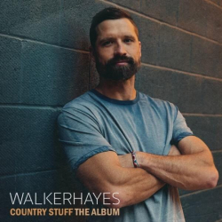 Tracklist & lyrics Walker Hayes - Country Stuff: The Album