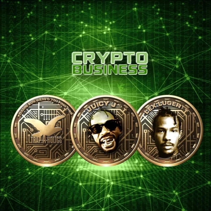 Juicy J, Lex Luger & Trap-A-Holics - Crypto Business