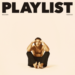 Tracklist & lyrics Benjamin Ingrosso - Playlist