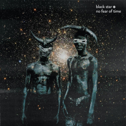 Tracklist & lyrics Black Star - No Fear of Time