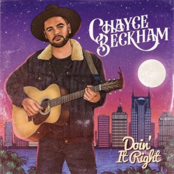 Tracklist & lyrics Chayce Beckham - Doin' it Right - EP