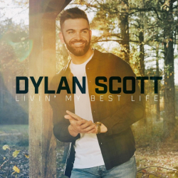 Tracklist & lyrics Dylan Scott - Livin’ My Best Life