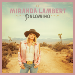 Tracklist & lyrics Miranda Lambert - Palomino