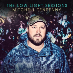 Tracklist & lyrics Mitchell Tenpenny - The Low Light Sessions