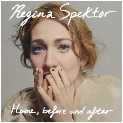 Tracklist & paroles Regina Spektor - Home, before and after